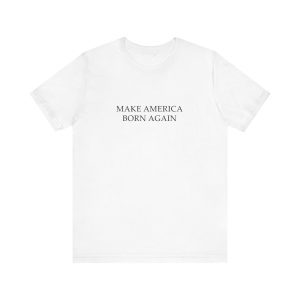 Make America Born AgainMake America Born Again